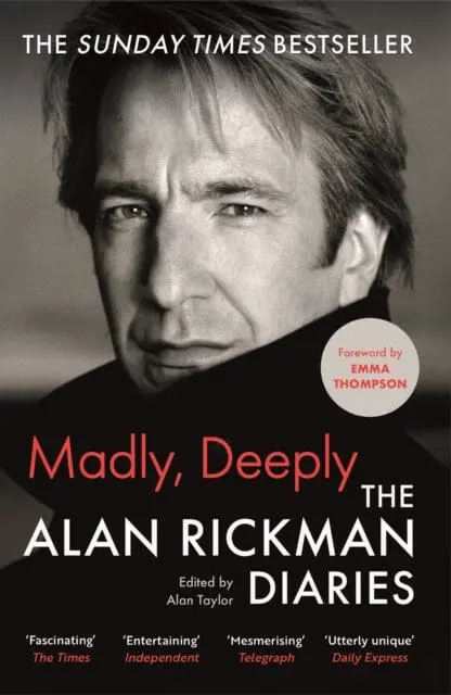 Madly, Deeply : The Alan Rickman Diaries By Alan Rickman 1