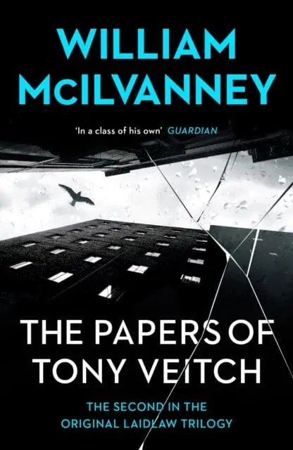 The Papers Of Tony Veitch By William Mcilvanney 1