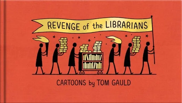 Revenge Of The Librarians By Tom Gauld 1