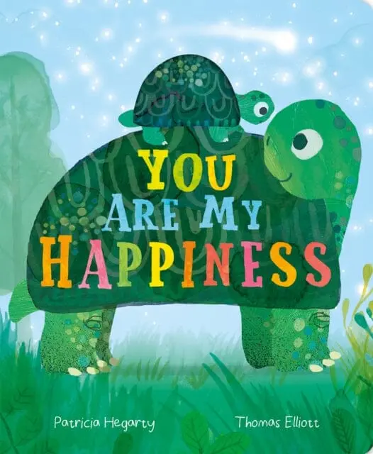 You Are My Happiness By Patricia Hegarty 1