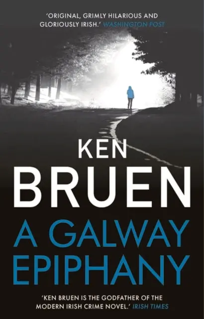 A Galway Epiphany By Ken Bruen 1