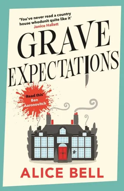 Grave Expectations : The Hilarious And Gripping Bbc Radio 2 Book Club Pick By Alice Bell 1