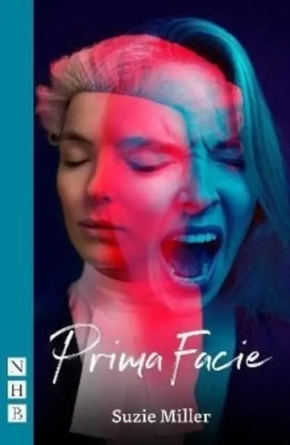 Prima Facie (Nhb Modern Plays) By Suzie Miller 1