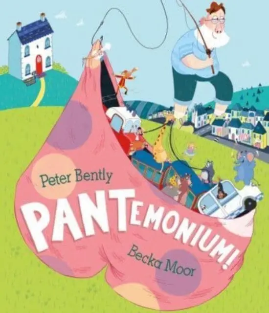 Pantemonium! By Peter Bently 1