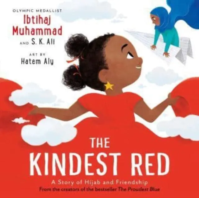 The Kindest Red : A Story Of Hijab And Friendship By Ibtihaj Muhammad 1