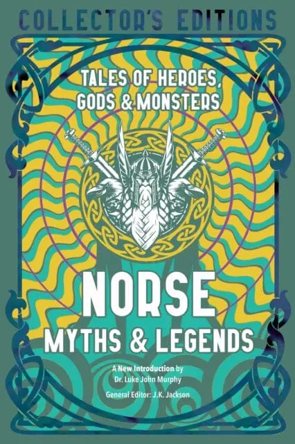 Norse Myths & Legends : Tales Of Heroes, Gods & Monsters By Dr. Luke Johnmurphy 1