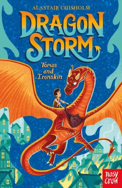 Dragon Storm: Tomas And Ironskin By Alastair Chisholm 1