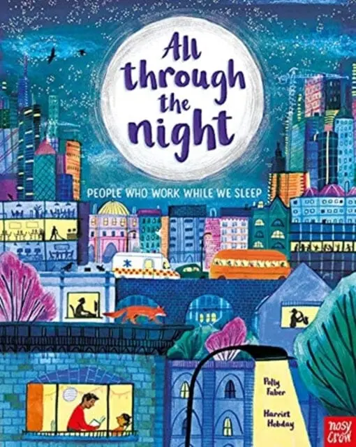 All Through The Night: People Who Work While We Sleep By Polly Faber 1