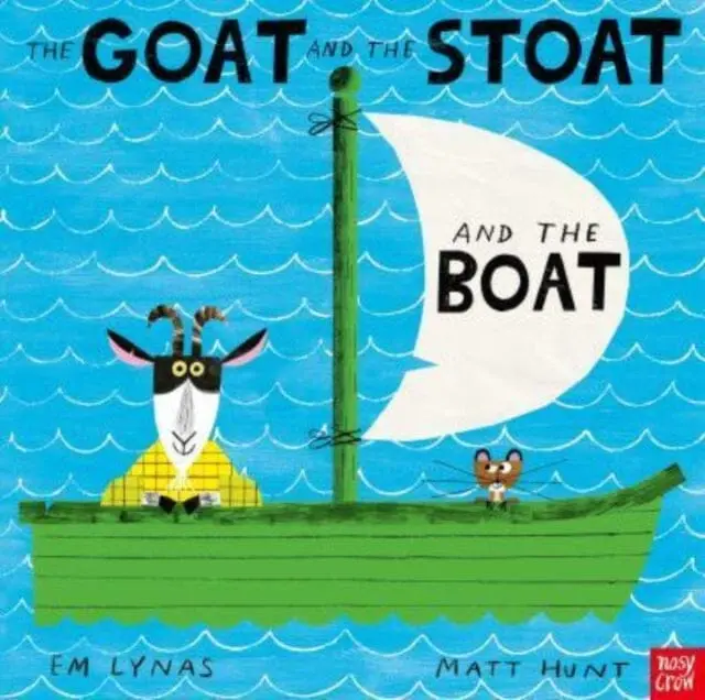 The Goat And The Stoat And The Boat By Em Lynas 1