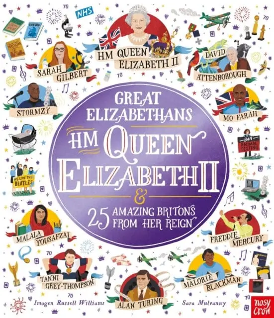 Great Elizabethans: Hm Queen Elizabeth Ii And 25 Amazing Britons From Her Reign By Imogen Russell Williams 1