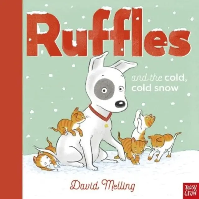 Ruffles And The Cold, Cold Snow By David Melling 1