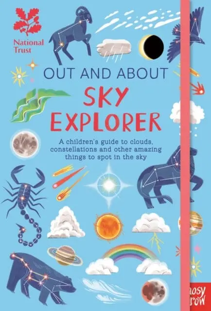 National Trust: Out And About Sky Explorer: A Children's Guide To Clouds, Constellations And Other Amazing Things To Spot In The Sky By Elizabeth Jenner 1