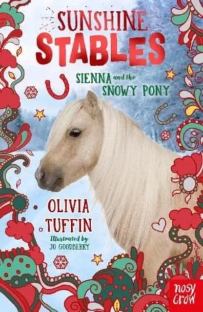 Sunshine Stables: Sienna And The Snowy Pony By Olivia Tuffin 1