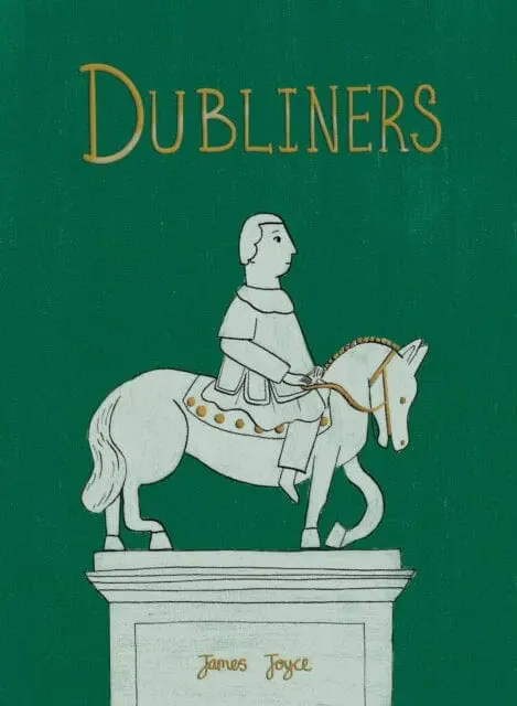 Dubliners (Collector's Edition) By James Joyce 1