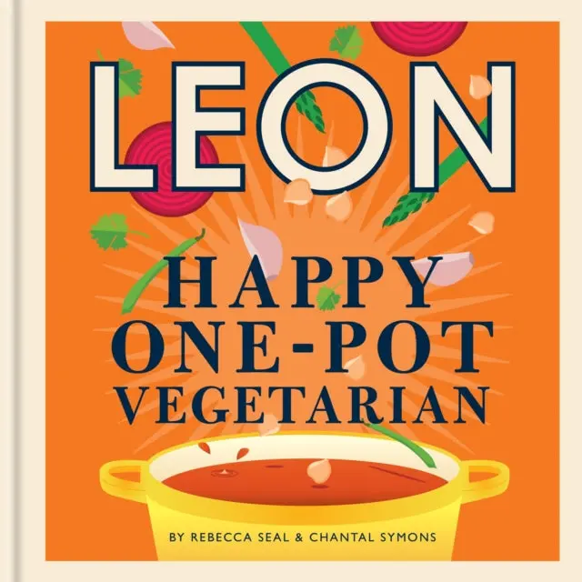 Happy Leons: Leon Happy One-Pot Vegetarian By Rebecca Seal 1