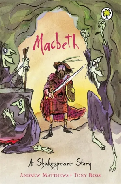 A Shakespeare Story: Macbeth By Andrew Matthews 1