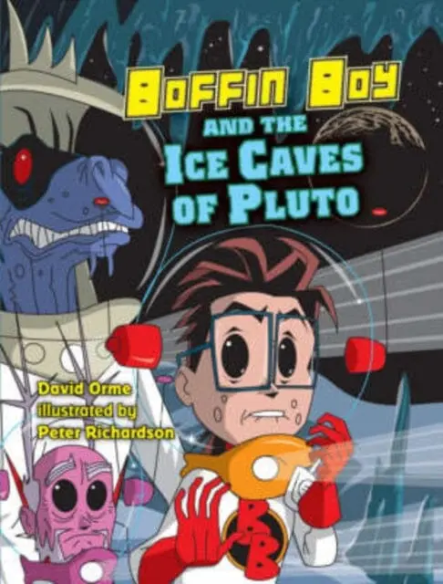 Boffin Boy And The Ice Caves Of Pluto : Set Two By Orme David 1