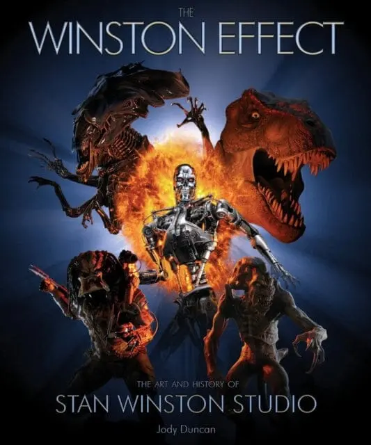 Winston Effect : The Art And History Of Stan Winston Studio By Jody Duncan 1