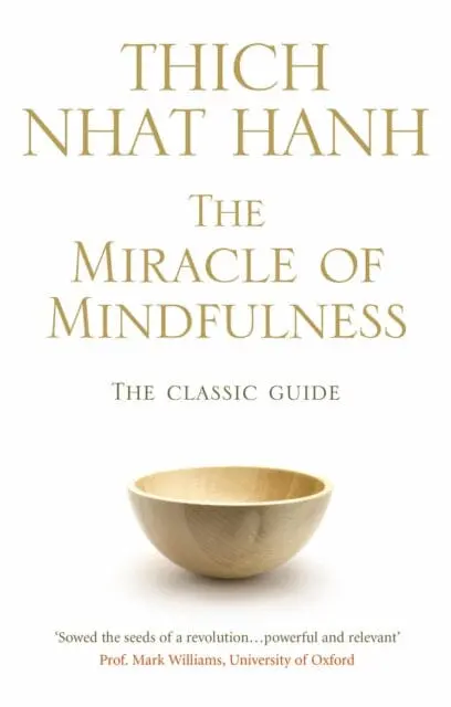 The Miracle Of Mindfulness  By Thich Nhat Hanh 1