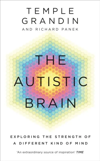 The Autistic Brain  By Temple Grandin 1