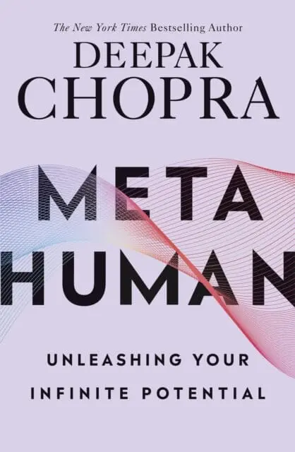 Metahuman: Unleashing Your Infinite Potential By Dr Deepak Chopra 1