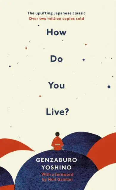 How Do You Live?  By Genzaburo Yoshino 1