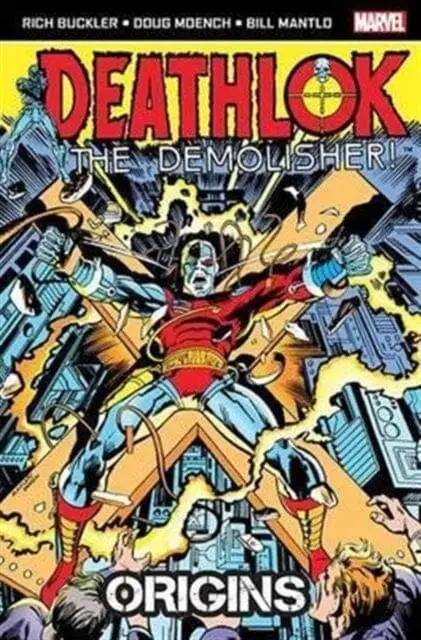 Deathlok The Demolisher: Origins By Bill Mantlo 1