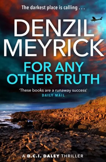 For Any Other Truth: A D.C.I. Daley Thriller By Denzil Meyrick 1