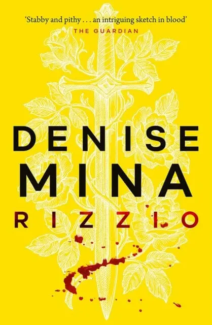 Rizzio: Darkland Tales By Denise Mina 1