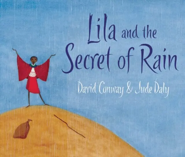 Lila And The Secret Of Rain By David Conway 1
