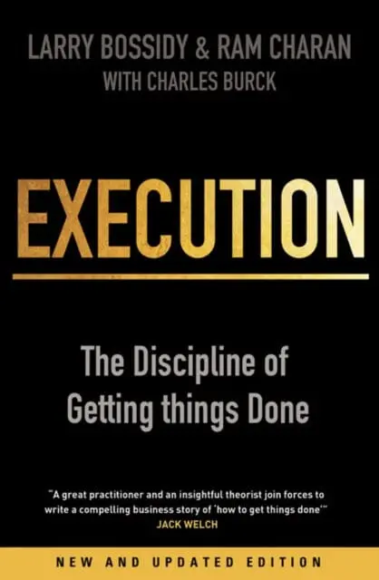 Execution: The Discipline Of Getting Things Done By Charles Burck 1