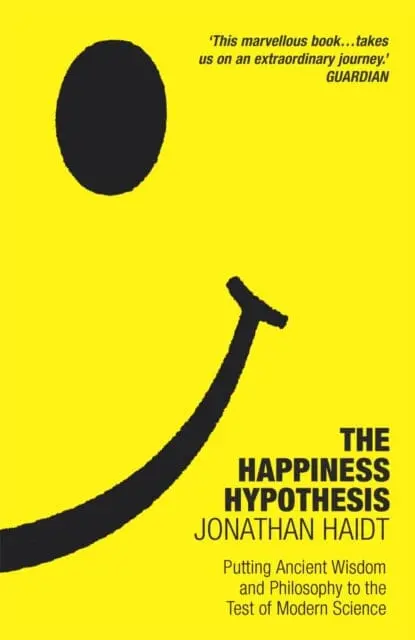 The Happiness Hypothesis: Ten Ways To Find Happiness And Meaning In Life By Jonathan Haidt 1