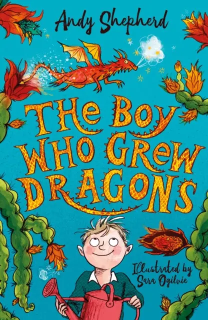 The Boy Who Grew Dragons (The Boy Who Grew Dragons 1) By Andy Shepherd 1