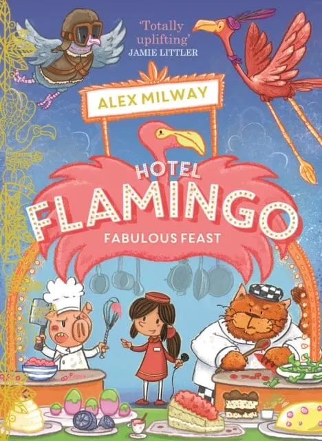 Hotel Flamingo: Fabulous Feast By Alex Milway 1