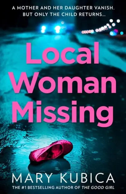 Local Woman Missing By Mary Kubica 1