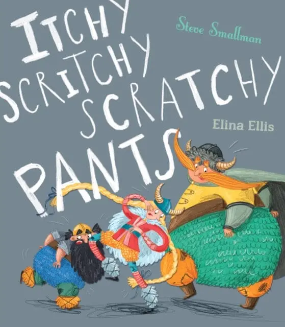 Itchy, Scritchy, Scratchy Pants By Steve Smallman 1
