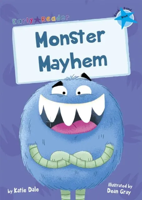 Monster Mayhem: (Blue Early Reader) By Katie Dale 1
