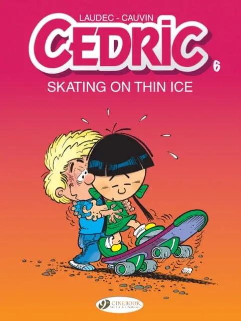Cedric Vol. 6: Skating On Thin Ice By Laudec Cauvin 1