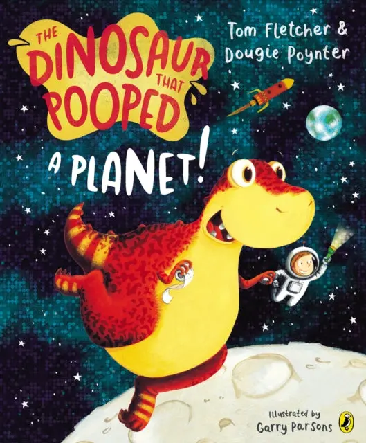 The Dinosaur That Pooped A Planet! By Tom Fletcher 1