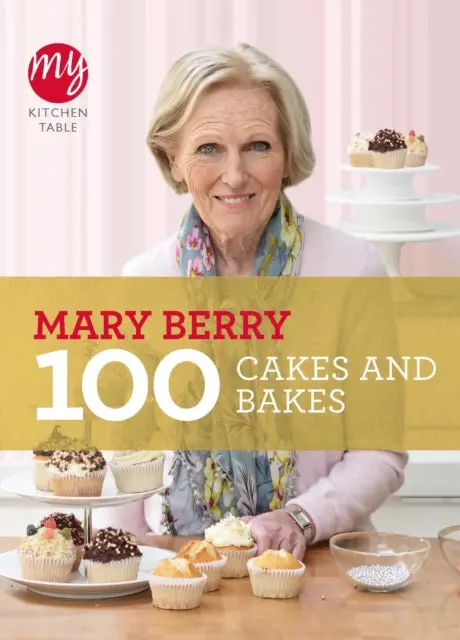 My Kitchen Table: 100 Cakes And Bakes By Mary Berry 1