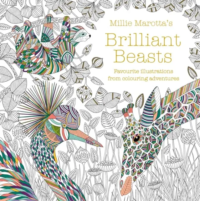 Millie Marotta's Brilliant Beasts: A Collection For Colouring Adventures By Millie Marotta 1