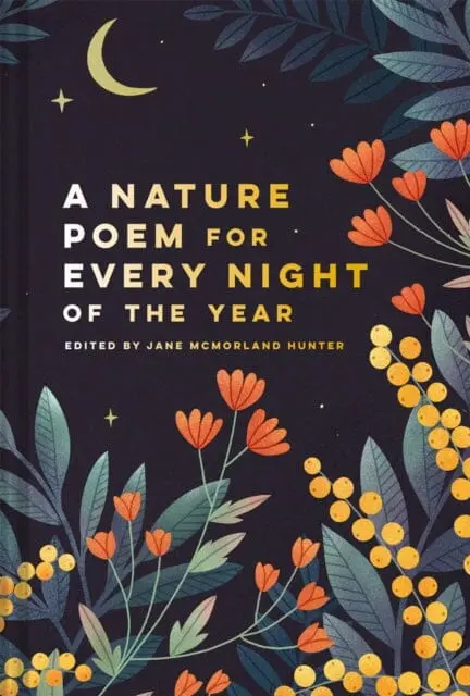 Nature Poem For Every Night Of The Year By Jane Mcmorland Hunter 1