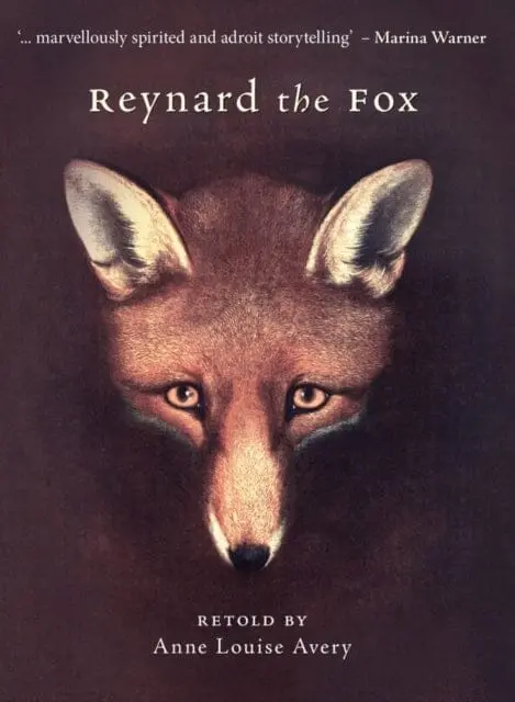 Reynard The Fox By Anne Louise Avery 1