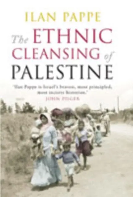 The Ethnic Cleansing Of Palestine By Ilan Pappe 1