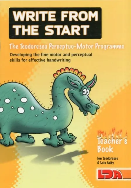 Write From The Start: Unique Programme To Develop The Fine Motor And Perceptual Skills Necessary For Effective Handwriting By Ion Teodorescu 1