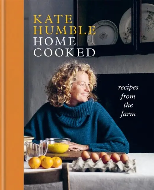 Home Cooked: Recipes From The Farm By Kate Humble 1