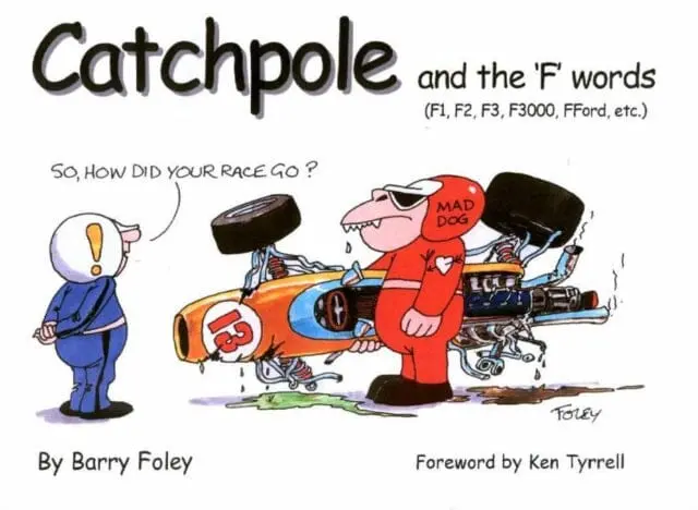Catchpole & The 'F' Words : F1, F2, F3, F3000, Fford, Etc By Barry Foley 1