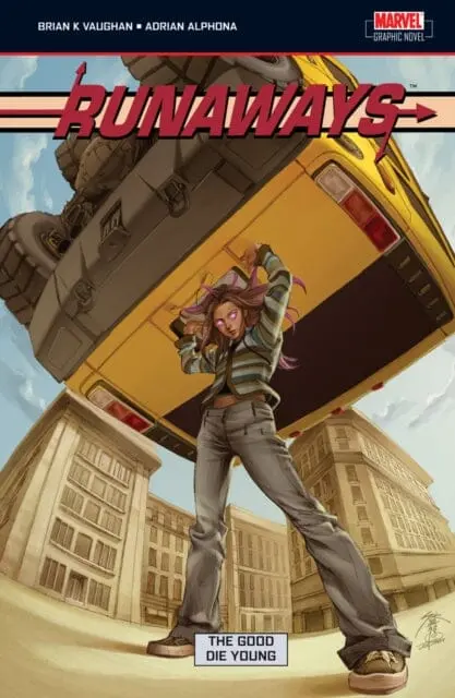 Runaways Volume 3 : The Good Die Young By Brian Vaughan 1
