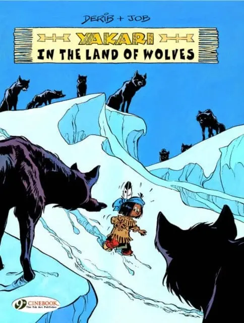 Yakari 6 - Yakari In The Land Of The Wolves By Derib & Job 1