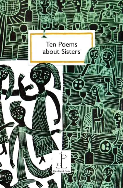 Ten Poems About Sisters By Katharine Towers 1